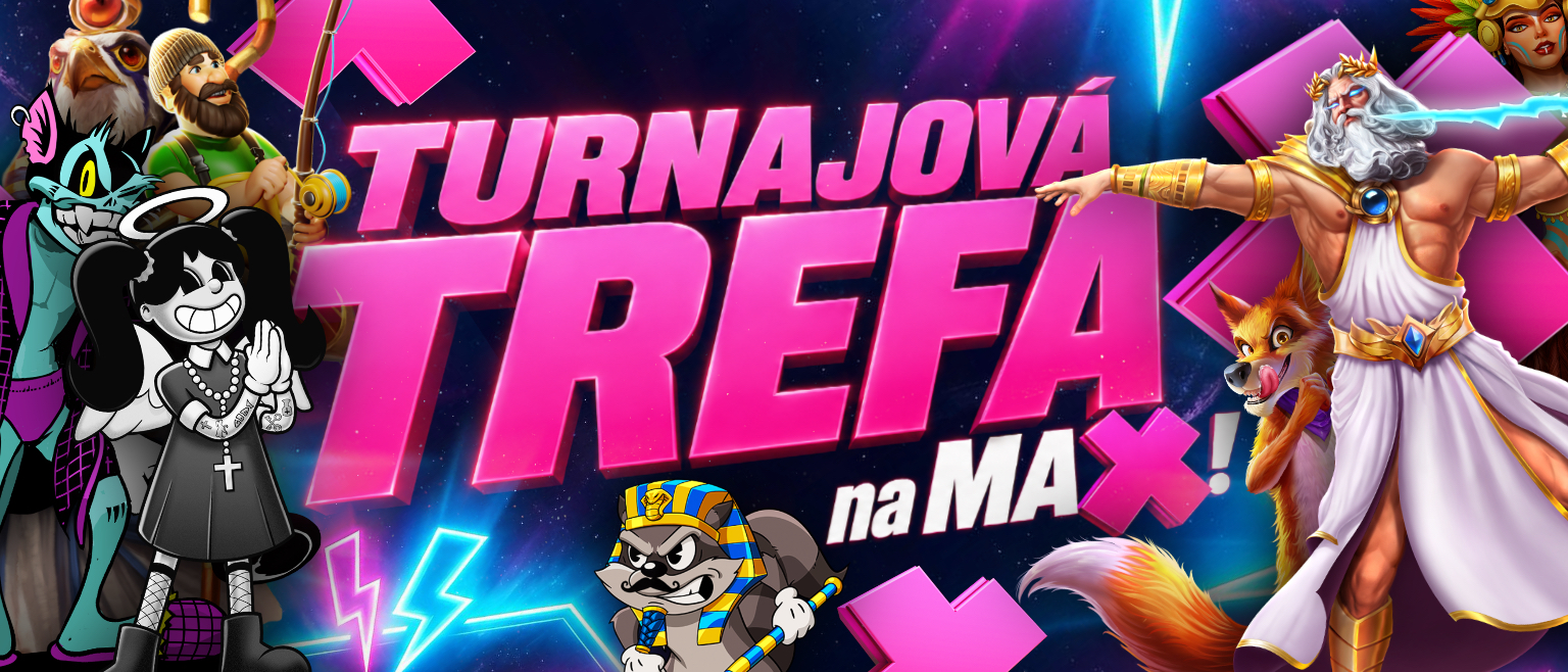 TURNAJOVÁ TREFA NA MAX